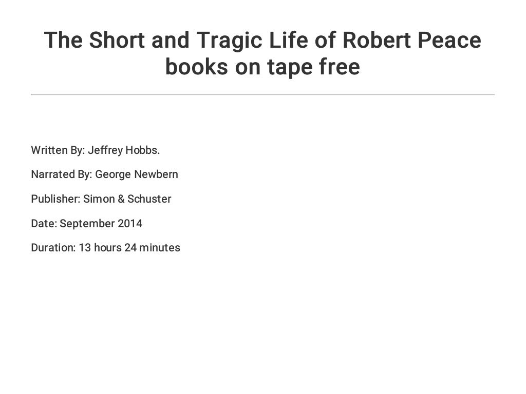 The Short And Tragic Life Of Robert Peace Books On Tape Free The short and tragic life of robert peace books on tape free