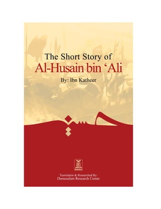 The Short Story of Al Hussain RA