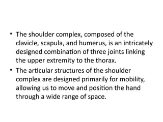The shoulder complex AND BIOMECHANICS OF IT | PPTX