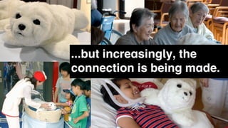 ...but increasingly, the
connection is being made.
 