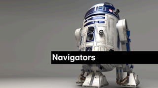 Navigators
 