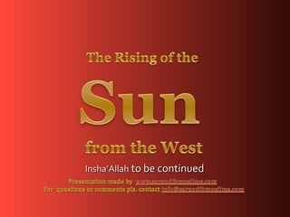 Insha’AllahInsha’Allah to be continuedto be continued
 