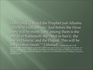 Jaabir said,Jaabir said, "I heard the Prophet (sal-Allaahu"I heard the Prophet (sal-Allaahu
'alayhe wa sallam) say, 'Just ...