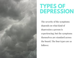 The signs and symptoms of Clinical Depression