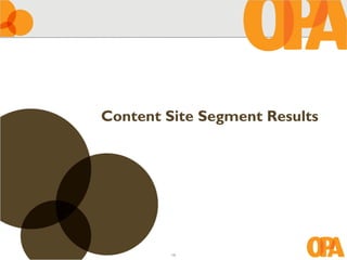 Content Site Segment Results




         19
 