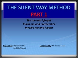 Prepared by: Ettouhami Jilali Supervised by: Ms Tourya Saada
Rachida Rifaoui
Tell me and I forget
Teach me and I remember
Involve me and I learn
 