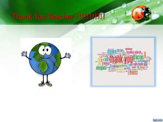 Thank You Teacher !!!!!!!!!!!
 