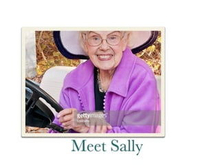 Meet Sally
 