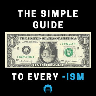The Simple Guide to -ism
