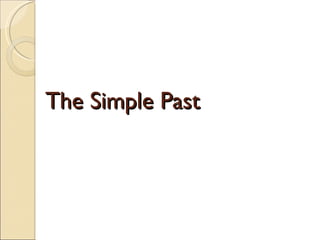 The Simple Past 