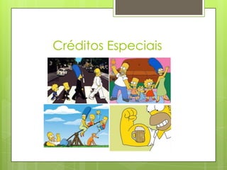 Créditos Especiais
 