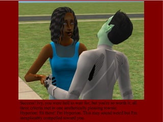 Success! Ivy, you were hell to wait for, but you're so worth it; all three criteria met in one aesthetically pleasing townie.  Hyperion: Hi there! I'm Hyperion. This may sound weird but I'm inexplicably compelled toward you. 