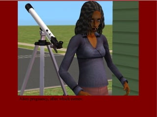 Alien pregnancy, after which comes: 