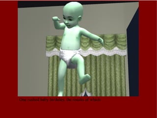 One rushed baby birthday, the results of which: 