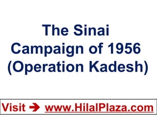 The Sinai  Campaign of 1956  (Operation Kadesh) 