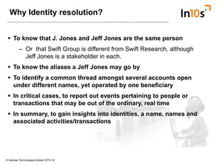 Why Identity resolution?
To know that J. Jones and Jeff Jones are the same person
O th t S ift G i diff t f S ift R h lth ...