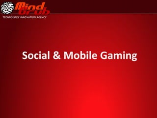 Social & Mobile Gaming 