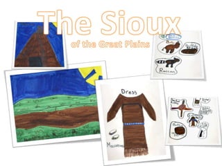 The Sioux of the Great Plains 
