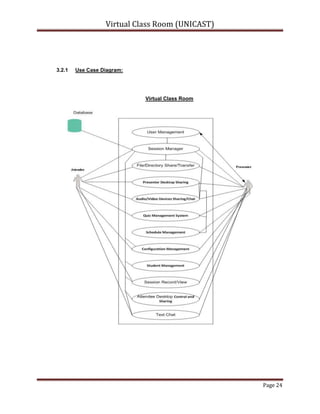 Java Media Framework.2.4.1User Interfaces:<br />This system contains two main user’s presenter and attendee, and another user which is allowed to make changes to the data base; all of them have been provided very usable and interactive interfaces: