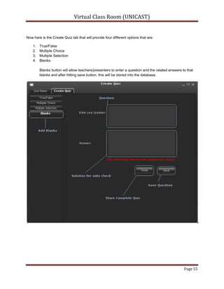 Every user can share two things using this system: