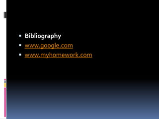 Bibliographywww.google.comwww.myhomework.com