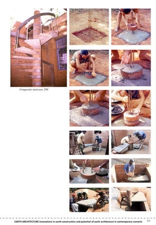 Composite staircase 290




EARTH ARCHITECTURE-Innovations in earth construction and potential of earth architecture in contemporary scenario   84
 