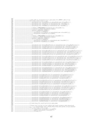 434
435   //now add t o m u l t i p l i c i t i e s and sums f o r DSSD ’ s 40 s t r i p s
436   f o r ( i n t i =0; i <41; i ++){
437        monoblock raw− r o n t M u l t += monoblock raw− r o n t H i t [ i ] ;
                             >f                                    >f
438        monoblock raw−    >backMult += monoblock raw−          >b a c k H i t [ i ] ;
439        monoblock raw−    >sumFront += monoblock raw− r o n t d E [ i ] ;
                                                                  >f
440        monoblock raw−    >sumBack += monoblock raw−          >backdE [ i ] ;
441
442       e fwhm = DSSD FWHM( monoblock raw− r o n t d E [ i ] ) ;
                                                    >f
443       e t h r e s h = DSSD Threshold ( e fwhm ) ;
444       random = gRandom−       >Rndm ( ) ;
445       i f ( e t h r e s h > random ) {
446           monoblock− r o n t M u l t += monoblock raw− r o n t H i t [ i ] ;
                              >f                             >f
447           monoblock−      >sumFront += e fwhm ;
448       }
449       e fwhm = DSSD FWHM( monoblock raw−        >backdE [ i ] ) ;
450       e t h r e s h = DSSD Threshold ( e fwhm ) ;
451       random = gRandom−       >Rndm ( ) ;
452       i f ( e t h r e s h > random ) {
453           monoblock−      >backMult += monoblock raw−  >b a c k H i t [ i ] ;
454           monoblock−      >sumBack += e fwhm ;
455       }
456
457       monoblock     raw− r o n t M u l t P r o t o n += monoblock raw− r o n t H i t P r o t o n [ i ] ;
                            >f                                            >f
458       monoblock     raw− a c k M u l t P r o t o n += monoblock raw−
                            >b                                           >b a c k H i t P r o t o n [ i ] ;
459       monoblock     raw−>sumFrontProton += monoblock raw− r o n t p r o t o n d E [ i ] ;
                                                                         >f
460       monoblock     raw−>sumBackProton += monoblock raw−            >backprotondE [ i ] ;
461
462       monoblock     raw− r o n t M u l t P o s i t r o n += monoblock raw− r o n t H i t P o s i t r o n [ i ] ;
                            >f                                                 >f
463       monoblock     raw−>b a c k M u l t P o s i t r o n += monoblock raw−>b a c k H i t P o s i t r o n [ i ] ;
464       monoblock     raw− u m F r o n t P o s i t r o n += monoblock raw− r o n t p o s i t r o n d E [ i ] ;
                            >s                                                >f
465       monoblock     raw− u m B a c k P o s i t r o n += monoblock raw−
                            >s                                               >b a c k p o s i t r o n d E [ i ] ;
466
467       monoblock     raw− r o n t M u l t E l e c t r o n += monoblock raw− r o n t H i t E l e c t r o n [ i ] ;
                            >f                                                 >f
468       monoblock     raw−>b a c k M u l t E l e c t r o n += monoblock raw−>b a c k H i t E l e c t r o n [ i ] ;
469       monoblock     raw− u m F r o n t E l e c t r o n += monoblock raw− r o n t e l e c t r o n d E [ i ] ;
                            >s                                                >f
470       monoblock     raw− u m B a c k E l e c t r o n += monoblock raw−
                            >s                                               >b a c k e l e c t r o n d E [ i ] ;
471
472       monoblock     raw− r o n t M u l t A l p h a += monoblock raw− r o n t H i t A l p h a [ i ] ;
                            >f                                          >f
473       monoblock     raw−>backMultAlpha += monoblock raw−           >b a c k H i t A l p h a [ i ] ;
474       monoblock     raw−>sumFrontAlpha += monoblock raw− r o n t a l p h a d E [ i ] ;
                                                                       >f
475       monoblock     raw−>sumBackAlpha += monoblock raw−           >backalphadE [ i ] ;
476
477       monoblock     raw−>frontMultGamma += monoblock raw−>frontHitGamma [ i ] ;
478       monoblock     raw−>backMultGamma += monoblock raw−>backHitGamma [ i ] ;
479       monoblock     raw−>sumFrontGamma += monoblock raw−>frontgammadE [ i ] ;
480       monoblock     raw−>sumBackGamma += monoblock raw−>backgammadE [ i ] ;
481
482
483       monoblock− r o n t M u l t P r o t o n += monoblock− r o n t H i t P r o t o n [ i ] ;
                    >f                                        >f
484       monoblock− a c k M u l t P r o t o n += monoblock−
                    >b                                       >b a c k H i t P r o t o n [ i ] ;
485       monoblock−>sumFrontProton += monoblock− r o n t p r o t o n d E [ i ] ;
                                                             >f
486       monoblock−>sumBackProton += monoblock−            >backprotondE [ i ] ;
487
488       monoblock− r o n t M u l t P o s i t r o n += monoblock− r o n t H i t P o s i t r o n [ i ] ;
                    >f                                             >f
489       monoblock−>b a c k M u l t P o s i t r o n += monoblock−>b a c k H i t P o s i t r o n [ i ] ;
490       monoblock− u m F r o n t P o s i t r o n += monoblock− r o n t p o s i t r o n d E [ i ] ;
                    >s                                            >f
491       monoblock− u m B a c k P o s i t r o n += monoblock−
                    >s                                           >b a c k p o s i t r o n d E [ i ] ;
492
493       monoblock− r o n t M u l t E l e c t r o n += monoblock− r o n t H i t E l e c t r o n [ i ] ;
                    >f                                             >f
494       monoblock−>b a c k M u l t E l e c t r o n += monoblock−>b a c k H i t E l e c t r o n [ i ] ;
495       monoblock− u m F r o n t E l e c t r o n += monoblock− r o n t e l e c t r o n d E [ i ] ;
                    >s                                            >f
496       monoblock− u m B a c k E l e c t r o n += monoblock−
                    >s                                           >b a c k e l e c t r o n d E [ i ] ;
497
498       monoblock− r o n t M u l t A l p h a += monoblock− r o n t H i t A l p h a [ i ] ;
                    >f                                      >f
499       monoblock−>backMultAlpha += monoblock−           >b a c k H i t A l p h a [ i ] ;
500       monoblock−>sumFrontAlpha += monoblock− r o n t a l p h a d E [ i ] ;
                                                           >f
501       monoblock−>sumBackAlpha += monoblock−           >backalphadE [ i ] ;
502
503       monoblock−>frontMultGamma += monoblock−>frontHitGamma [ i ] ;
504       monoblock−>backMultGamma += monoblock−>backHitGamma [ i ] ;
505       monoblock−>sumFrontGamma += monoblock−>frontgammadE [ i ] ;
506       monoblock−>sumBackGamma += monoblock−>backgammadE [ i ] ;
507
508   }// end l o o p   for   multiplicities        and sums
509
510   // l o o p o v e r s t r i p s t o s e e where t h e most e n e g e r y was d e p o s i t e d
511   // − − > p r e s u m a b l y t h i s would h e l p f i n d t h e p o i n t o f an i m p l a n t
             − −
512   f o r ( i n t i =0; i <41; i ++){
513         i f ( monoblock− r o n t d E [ i ] > maxF) {
                                  >f
514             maxF = monoblock− r o n t d E [ i ] ;
                                          >f
515             stripF = i ;




                                                 87
 