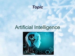 Topic
Artificial Intelligence
 