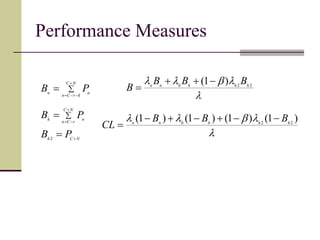 



NC
krCn
nn
PB
Performance Measures




NC
rCn
nh
PB
NCh
PB 
2
l
lbll 22
)1( hhhhnn
BBB
B


l
lbll )1()1()1()1( 22 hhhhnn
BBB
CL


 