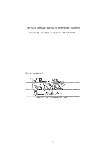 ULTIMATE STRENGTH DESIGN OF REINFORCED CONCRETE
COLUMN BY THE APPLICATION OF THE COMPlY£ER
Report Approved:
Dean of the Graduate College
ii
 