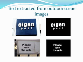 Text extracted from outdoor scene
images
 