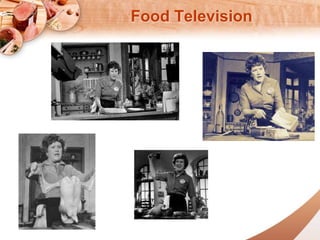 Food Television 
 