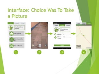 Interface: Choice Was To Take
a Picture
1 2 3 4
 