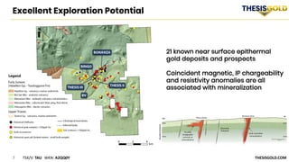7 TSX/V: TAU WKN: A2QQ0Y THESISGOLD.COM
Excellent Exploration Potential
 