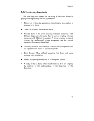 iT ( 7 ) (t )  2 I ( 7 ) cos
 7  2f 0t   (7 ) 	    

                                                               3 

In figure 2.2.1 and 2.2.2 the 5:th and 7:th harmonic currents are
plotted with a phase angle as for a single phase non-linear load. For a
three phase non-linear load, the phase angles are phase shifted 180
degrees, both for the 5:th and the 7:th harmonic currents. The
sequence systems do however not change.



                                                                             9
 