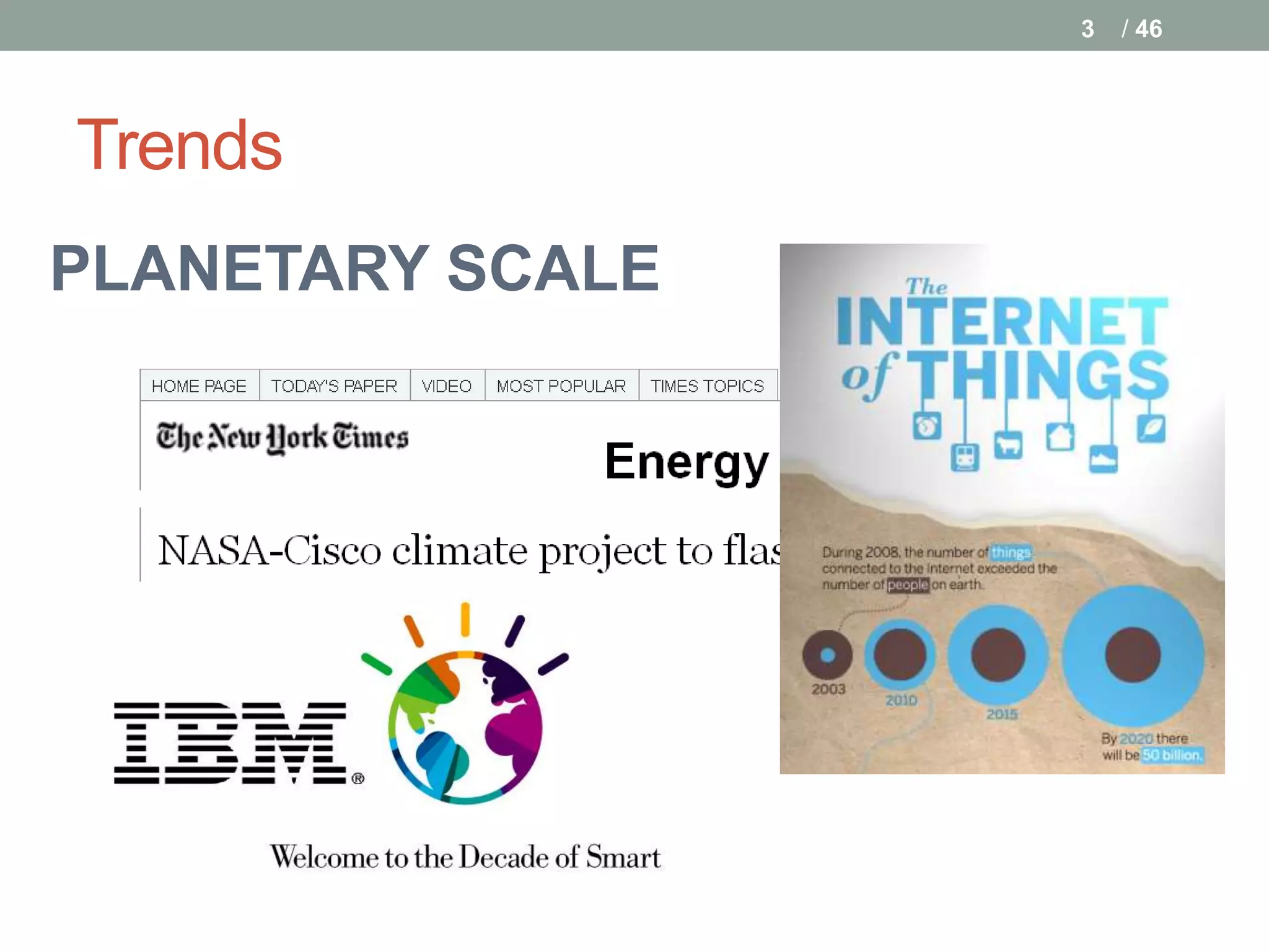 3   / 46




Trends
PLANETARY SCALE
 