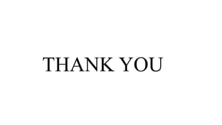 THANK YOU
 