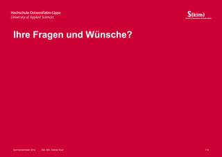 Ihre Fragen und Wünsche?




Sommersemester 2012   Dipl.-Bibl. Andrea Kruel   119
 