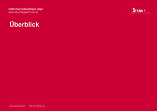 Überblick




Sommersemester 2012   Dipl.-Bibl. Andrea Kruel   2
 