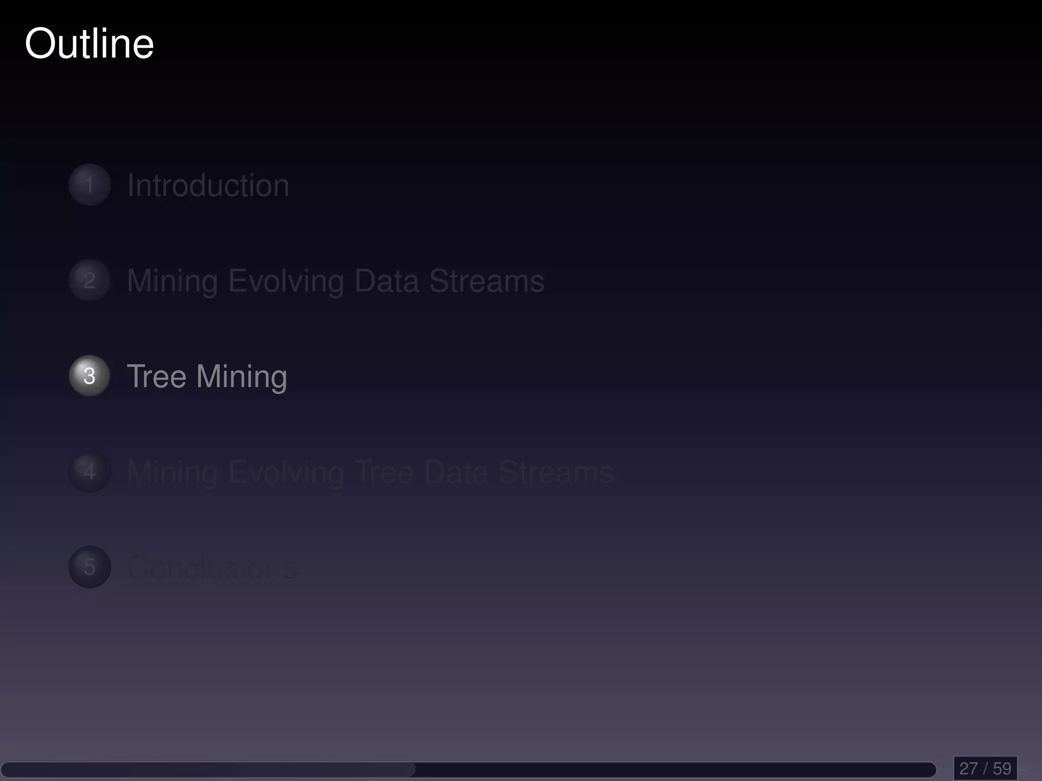 Outline 1 Introduction 2 Mining Evolving Data Streams 3 Tree Mining 4 Mining Evolving Tree Data Streams 5 Conclusions 27 / 59 