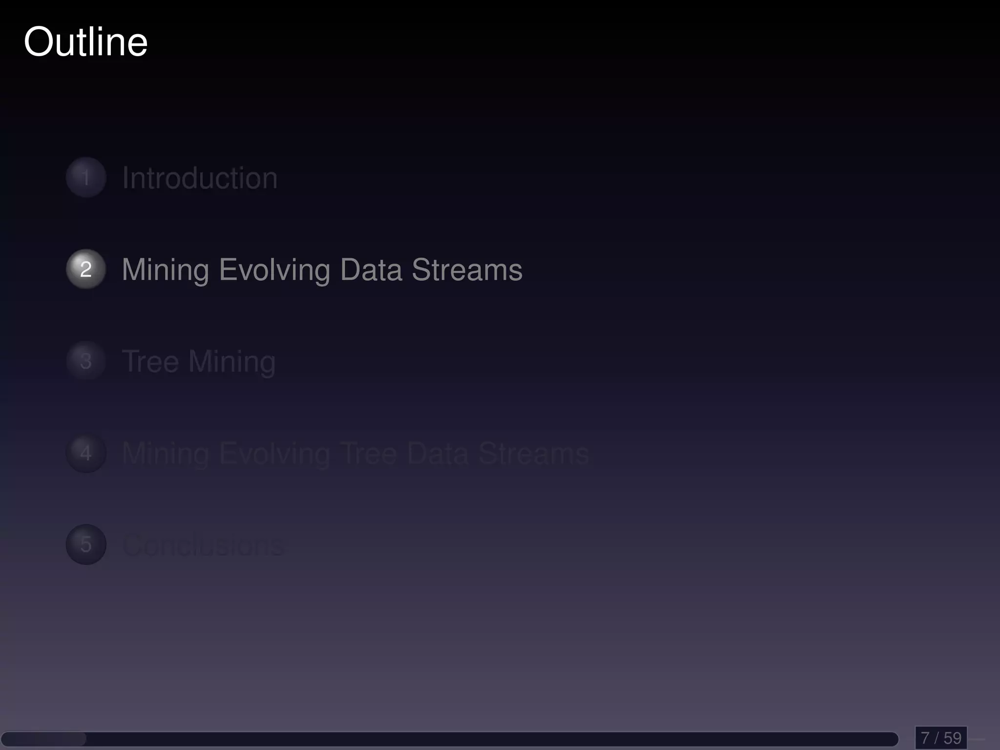 Outline 1 Introduction 2 Mining Evolving Data Streams 3 Tree Mining 4 Mining Evolving Tree Data Streams 5 Conclusions 7 / 59 