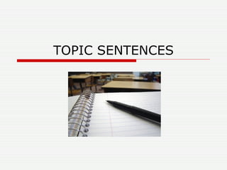 TOPIC SENTENCES 