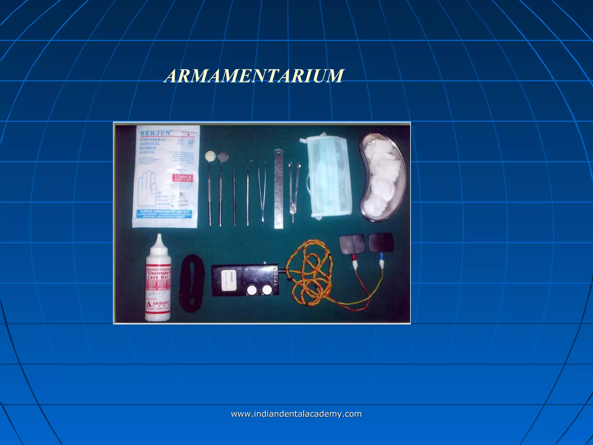 ARMAMENTARIUM
www.indiandentalacademy.comwww.indiandentalacademy.com
 