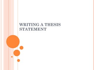 WRITING A THESIS STATEMENT  