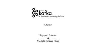 Abstract
Rayapati Praveen
&
Mostafa Jubayer Khan
 