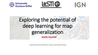 Exploring the potential of deep learning for map generalization | PPTX