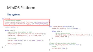 MiniOS Platform
The system
 