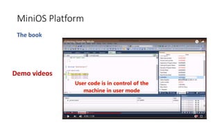 MiniOS Platform
The book
Demo videos
 