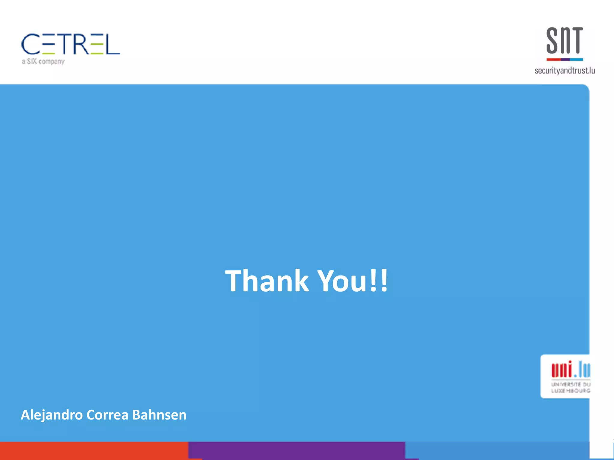 Thank You!!
Alejandro Correa Bahnsen
 