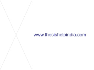 www.thesishelpindia.com
 
